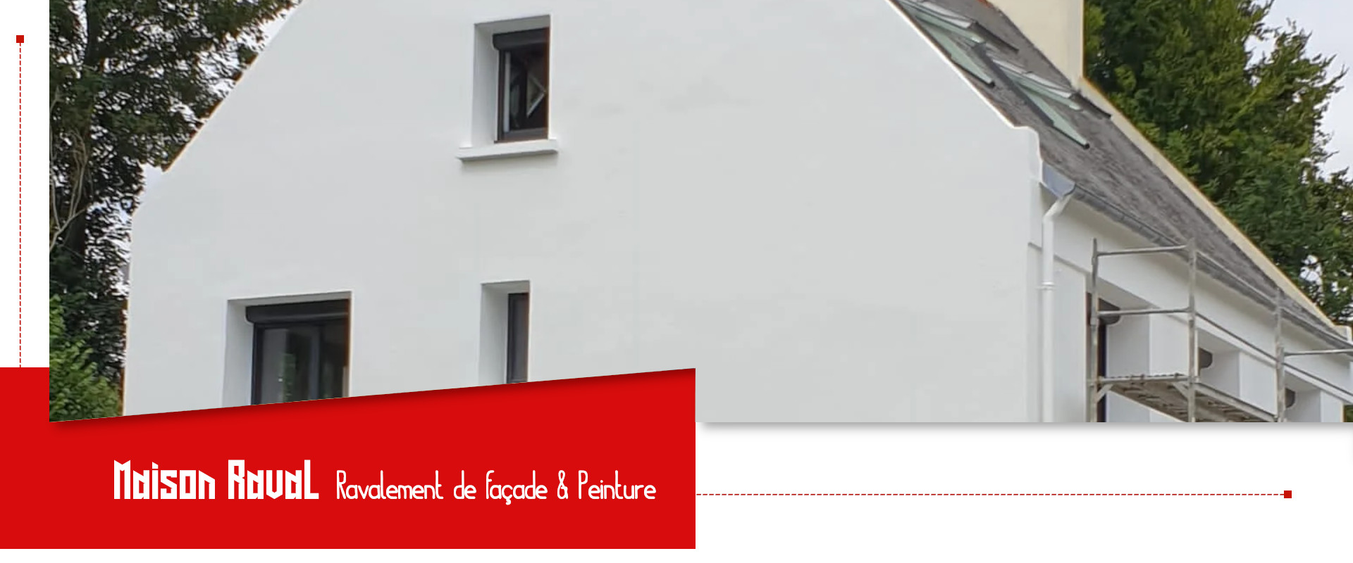 Maison Raval  Peinture - Nettoyage - Ravalement de façade Brest - Tél. 06  59 66 49 12
